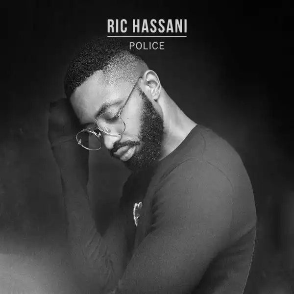 Ric Hassani - Police (Prod. by Doron Clinton)